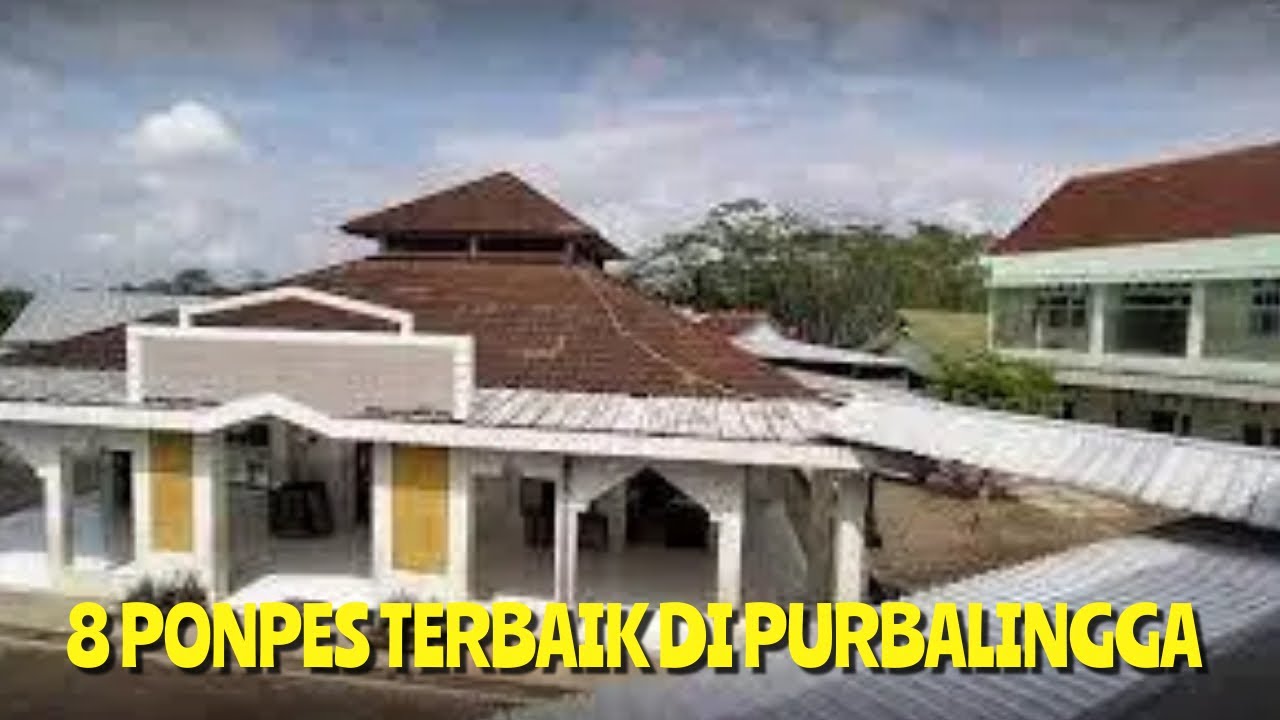 INILAH 8 PONPES TERBAIK DI PURBALINGGA