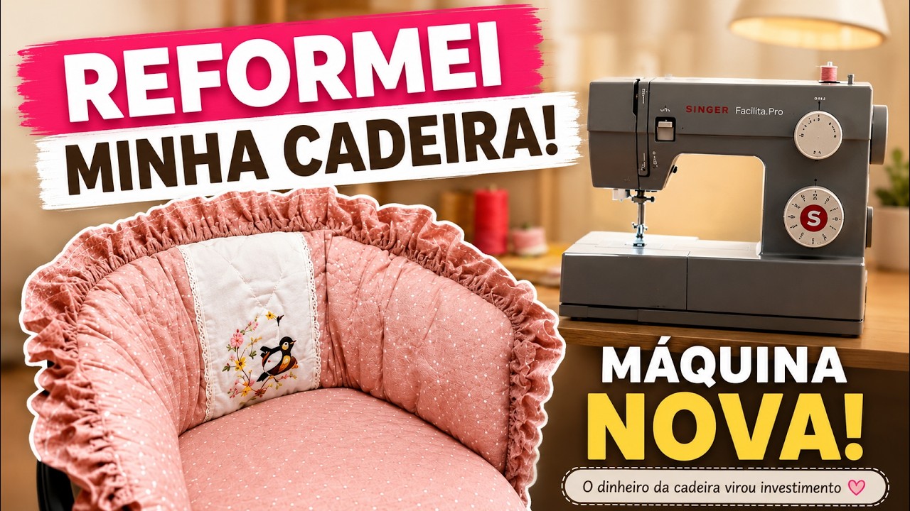 Reformei minha cadeira para conseguir comprar minha MÁQUINA NOVA  - SINGER 4423