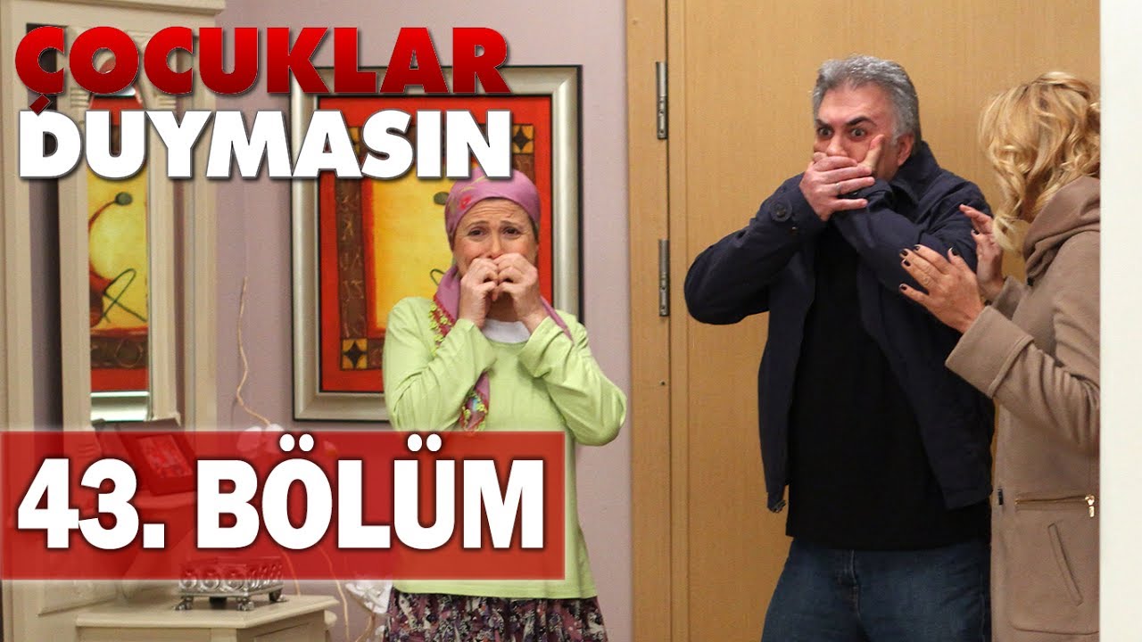 Çocuklar Duymasın 43. Bölüm