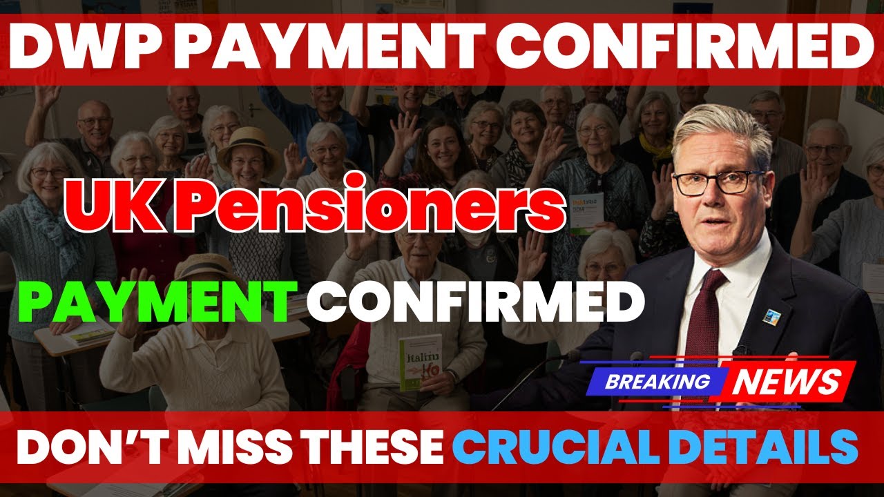UK Pensioners Alert: July DWP Payment Boost Confirmed – Don’t Miss These Crucial Details Now!