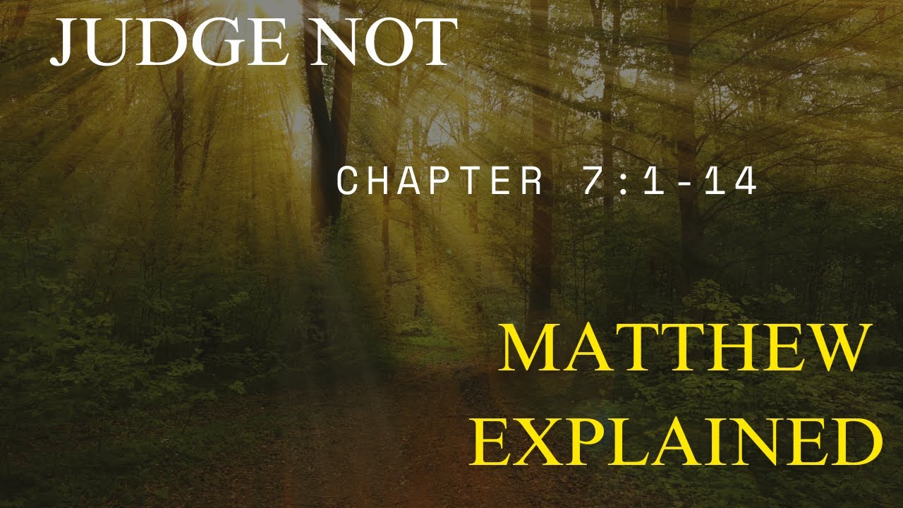 Judge Not: Explained  What Jesus Really Meant Matthew 7:1-14 | Episode 6 Part 1