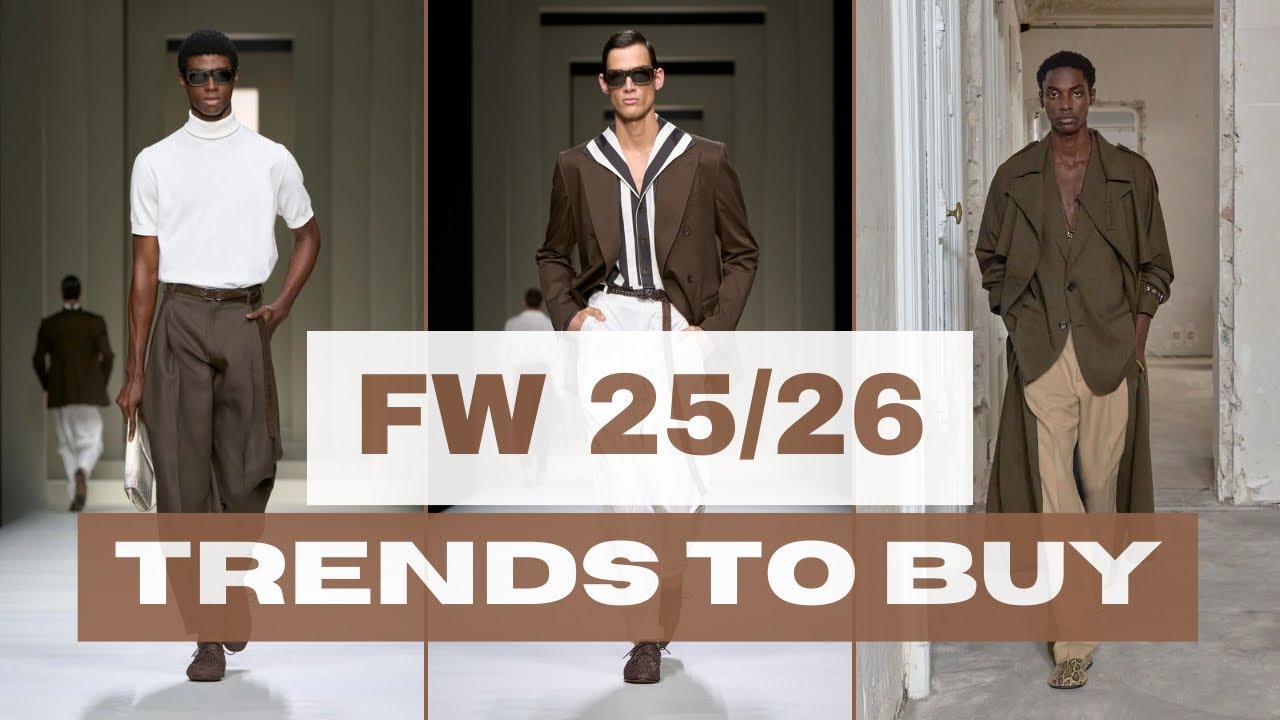 How to Wear FW25 26&rsquo;s Best Trends&mdash;The Elegant Man&rsquo;s Guide