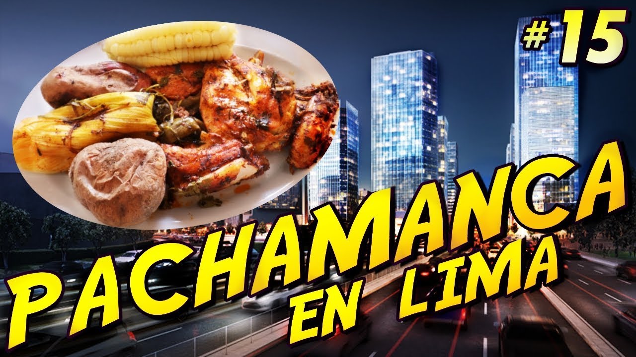 PACHAMANCA a la tierra en el CENTRO FINANCIERO de LIMA! COMIDA PERUANA #15 ¡LLÉVAME A COMER!