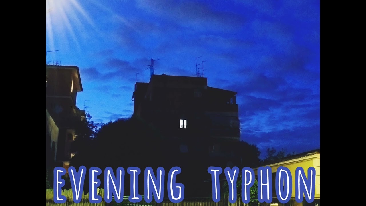 Evening Typhon / #downtempo #dub #chill #trippytechno #dreadbox #typhon