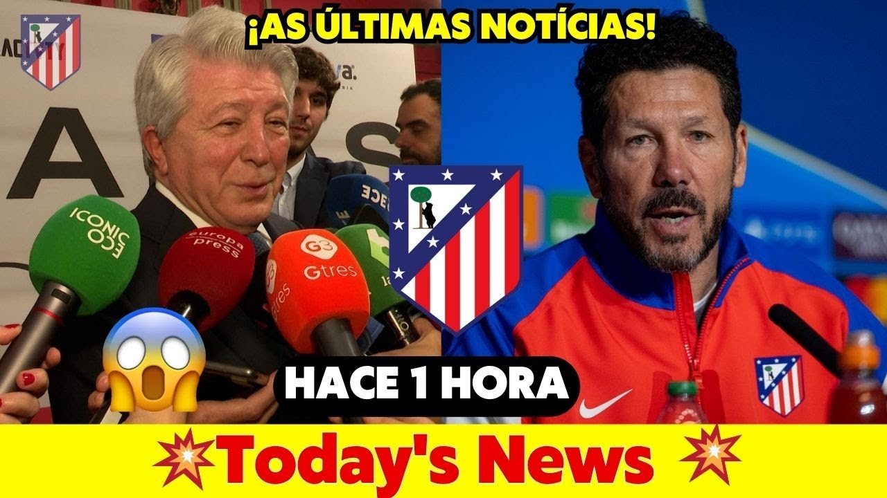 🚨AS ÚLTIMAS NOTÍCIAS SOBRE O Atlético de Madrid! ÚLTIMAS NOTÍCIAS Club Atlético de Madrid