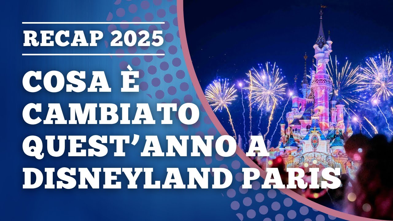 Cosa è SUCCESSO nel 2025 a DISNEYLAND PARIS