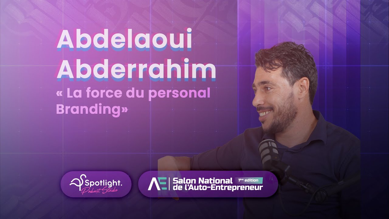 Abdellaoui Abderrahime - La force du personal branding