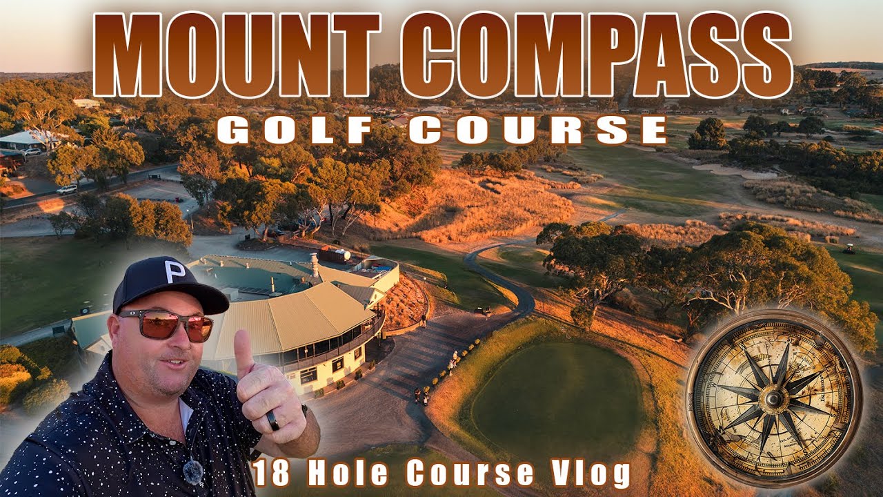 Mount Compass Golf Course Vlog