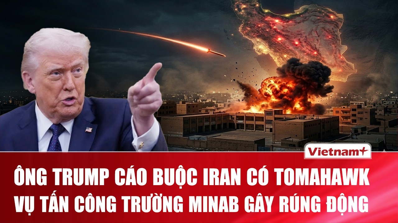 Ông Trump cảnh báo Iran sở hữu Tomahawk, nghi liên quan vụ tên lửa rơi vào trường nữ sinh