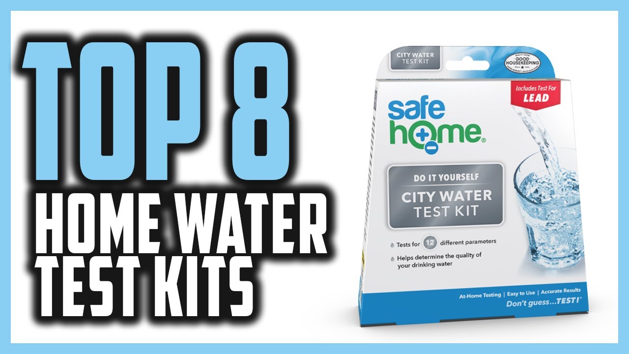 Best Home Water Test Kits 2021 | Top 8 Home Water Test Kits To Monitor Any Home's Tap & Well Supply