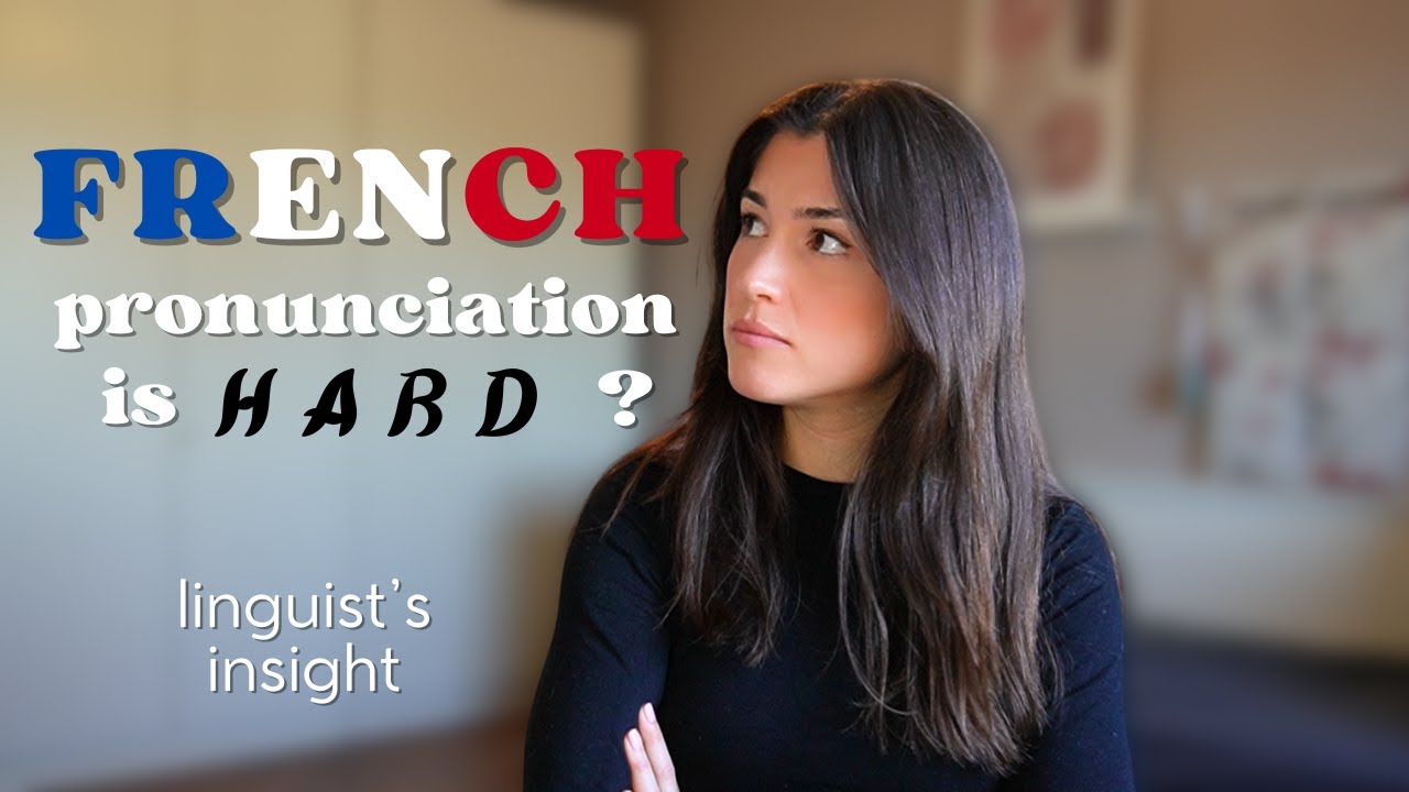 What makes French pronunciation difficult? (teacher and linguist's insight)