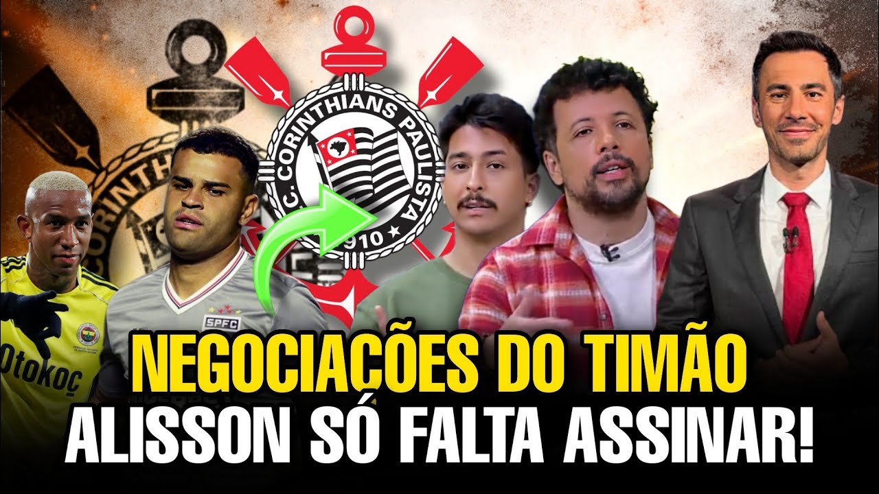 ALISSON É DO CORINTHIANS 🚨🦅 ACABOU DE ACONTECER 🚨 ÚLTIMAS NOTÍCIAS DO CORINTHIANS DE HOJE 🚨🦅