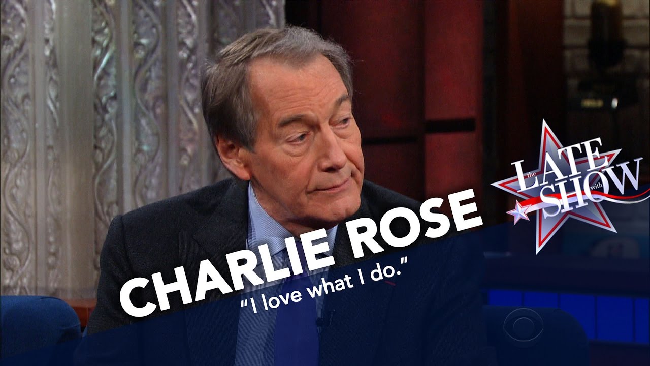 Charlie Rose: I Work Hard Because I Love What I Do