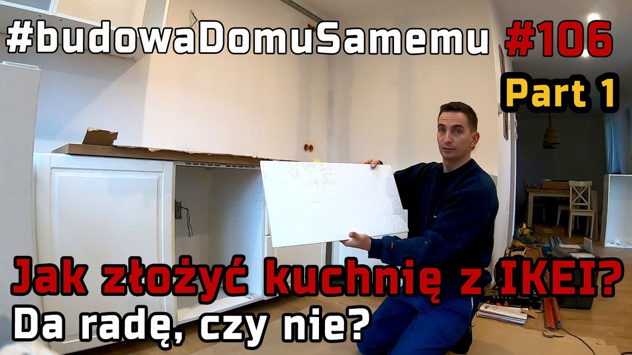 Jak złożyłem kuchnię z IKEI? - odc.1