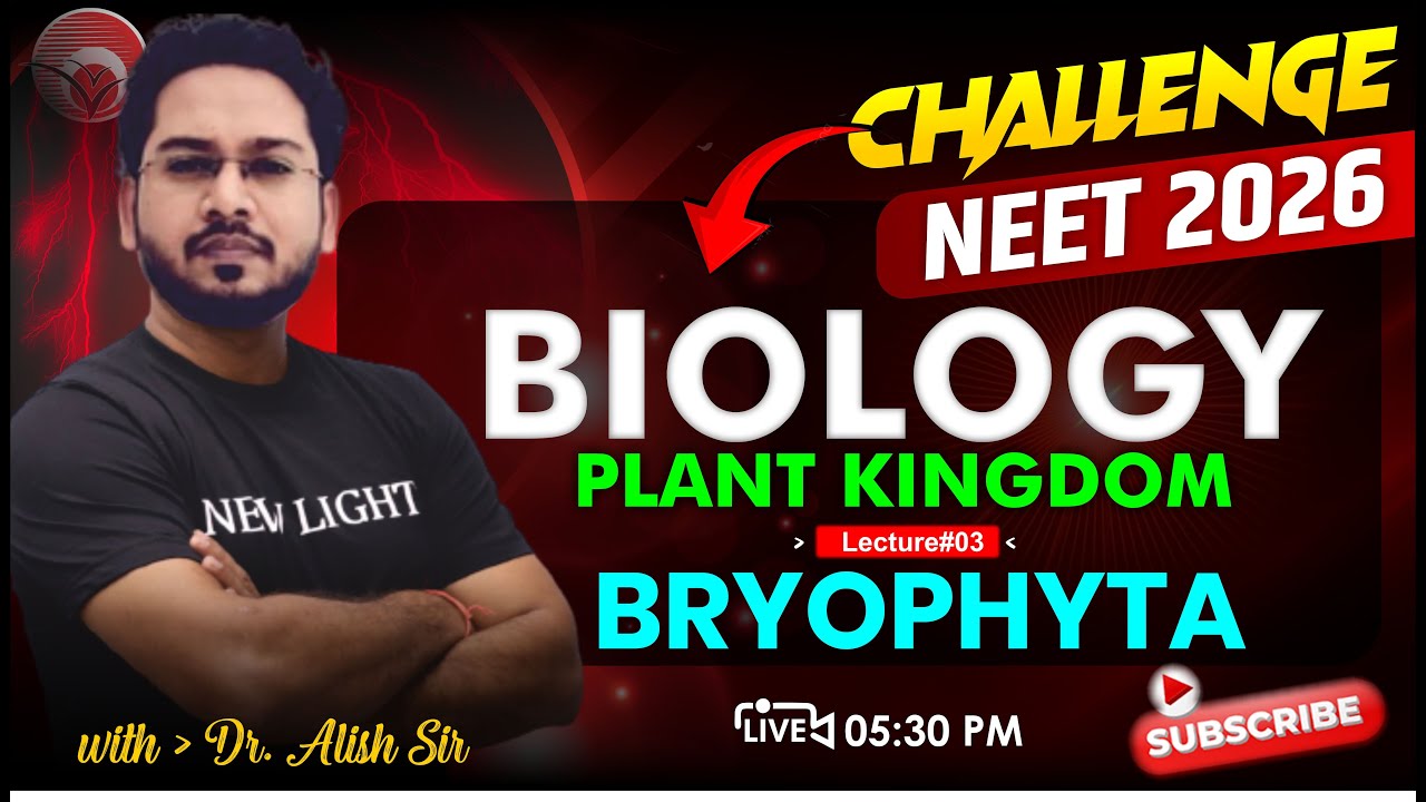 🔴LIVE NEET 2026 BIOLOGY | NCERT LINE BY LINE & Qs. PRACTICE | PLANT KINGDOM | LEC#03 | Dr. Alish Sir