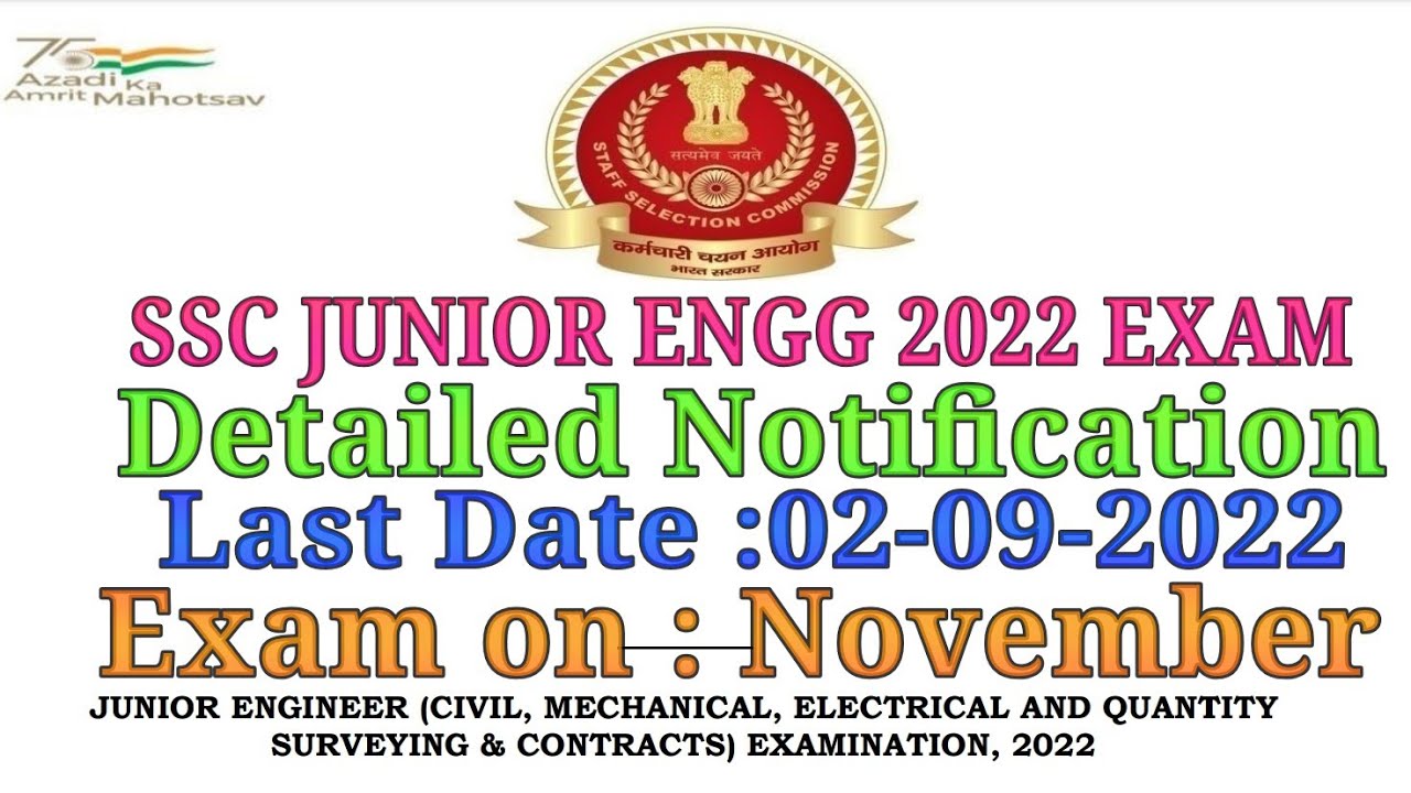 SSC JE 2022 II DETAILED NOTIFICATION OUT II ELIGIBILITY AGE  LAST DATE II EXAM DATE