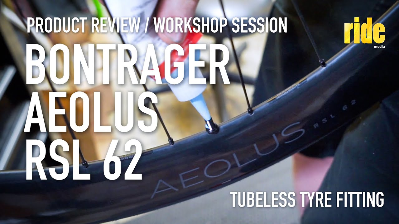 Product Review: Bontrager Aeolus RSL 62 wheels – pt2 workshop session / Tubeless tyre installation