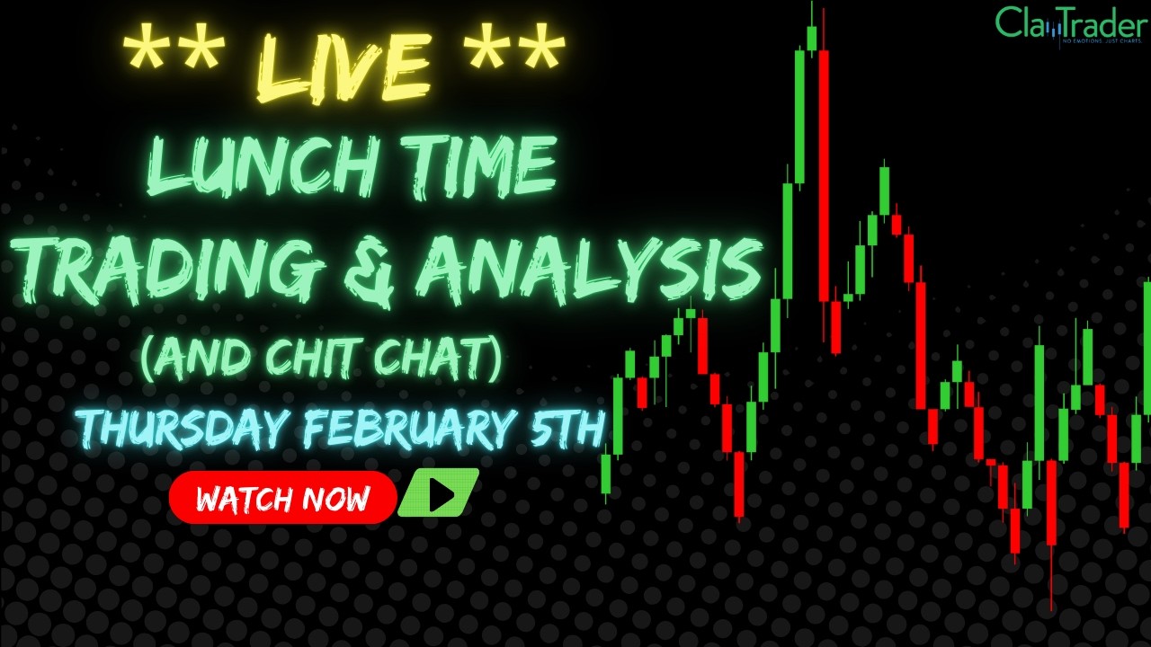 2/5/26 - LIVE Trading and Market Analysis! (come hang out!)