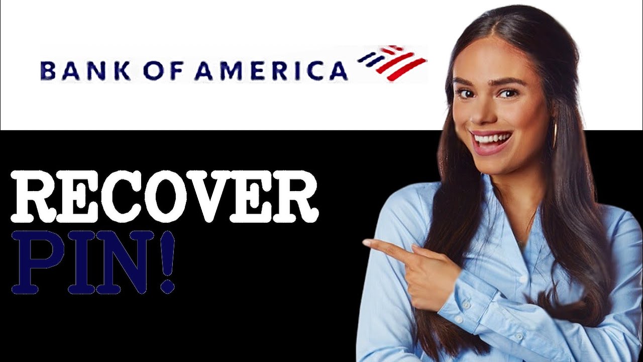 How To Recover Bank Of America Pin (2025)