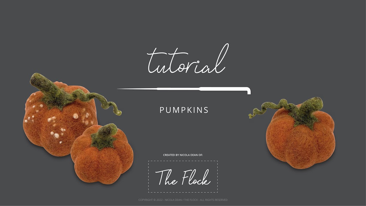 FREE Tutorial: How to make a needle felted pumpkin