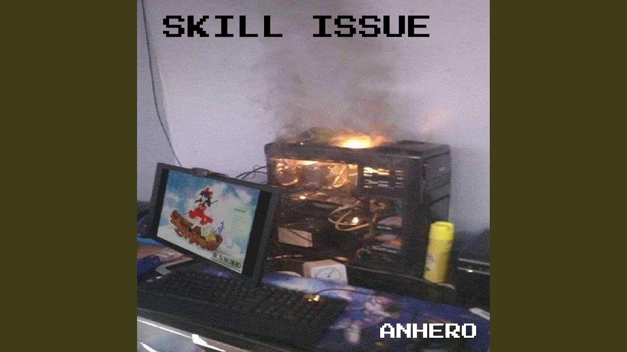 skill issue
