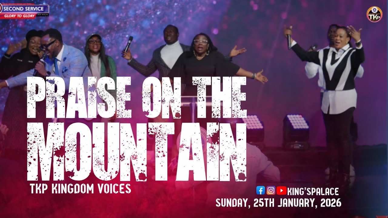 PRAISE ON THE MOUNTAIN | Sunday Praise Session | TKP Kingdom Voices I Sunday, 25th January, 2026
