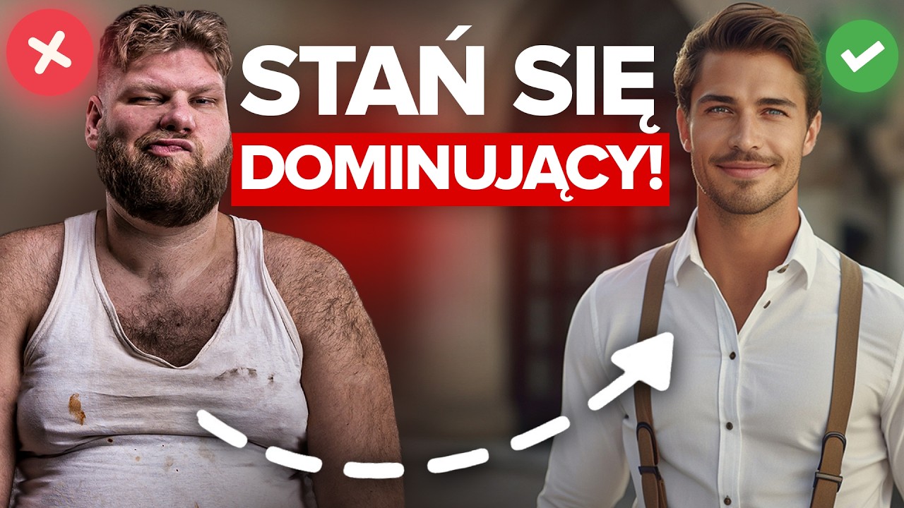 Zmień to, by być bardziej dominującym (kobiety kochają te zachowania)