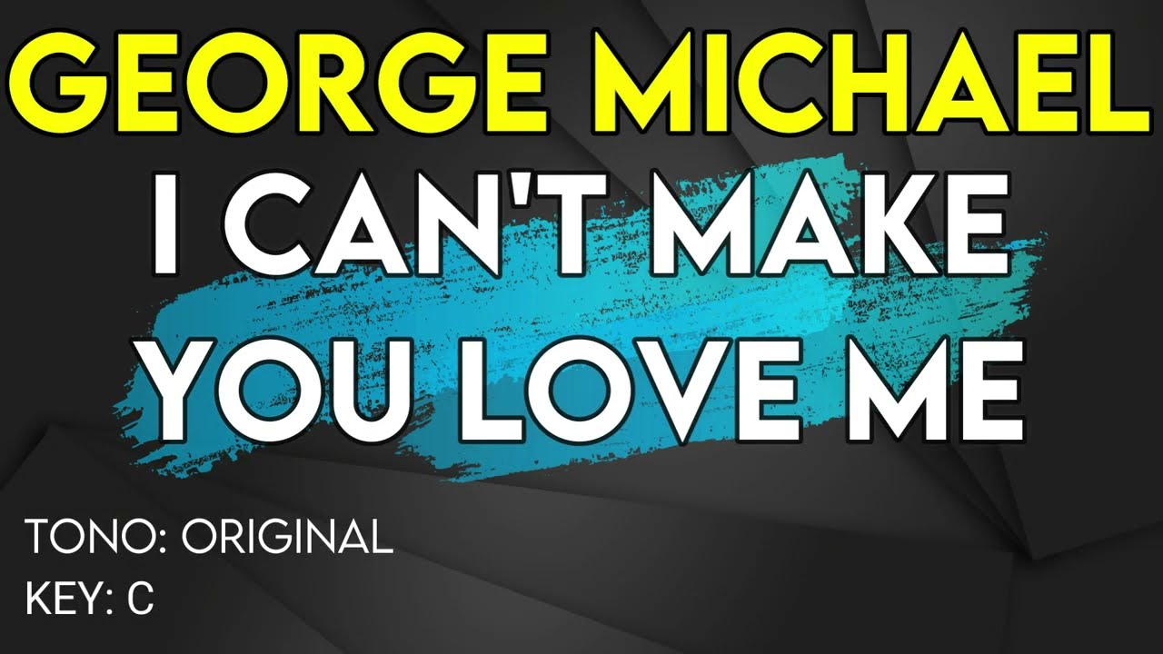 George Michael - I Cant Make You Love Me - Karaoke Instrumental