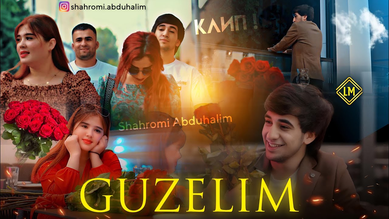 Шахроми Абдухалим ( GUZELIM ) KLIP 2025🫰🥀