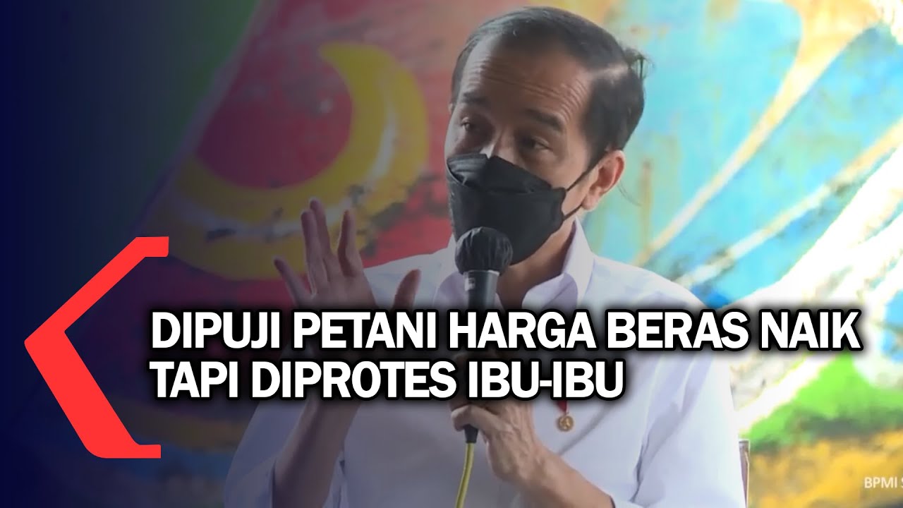 Cerita Jokowi Dipuji Petani karena Harga Beras Naik tapi Diprotes Ibu-ibu