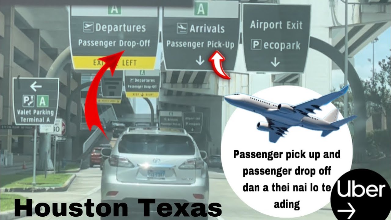 IAH airport Terminal A passenger drop off and passenger pickup dan a thei nai lo te a ding hi e ￼maw