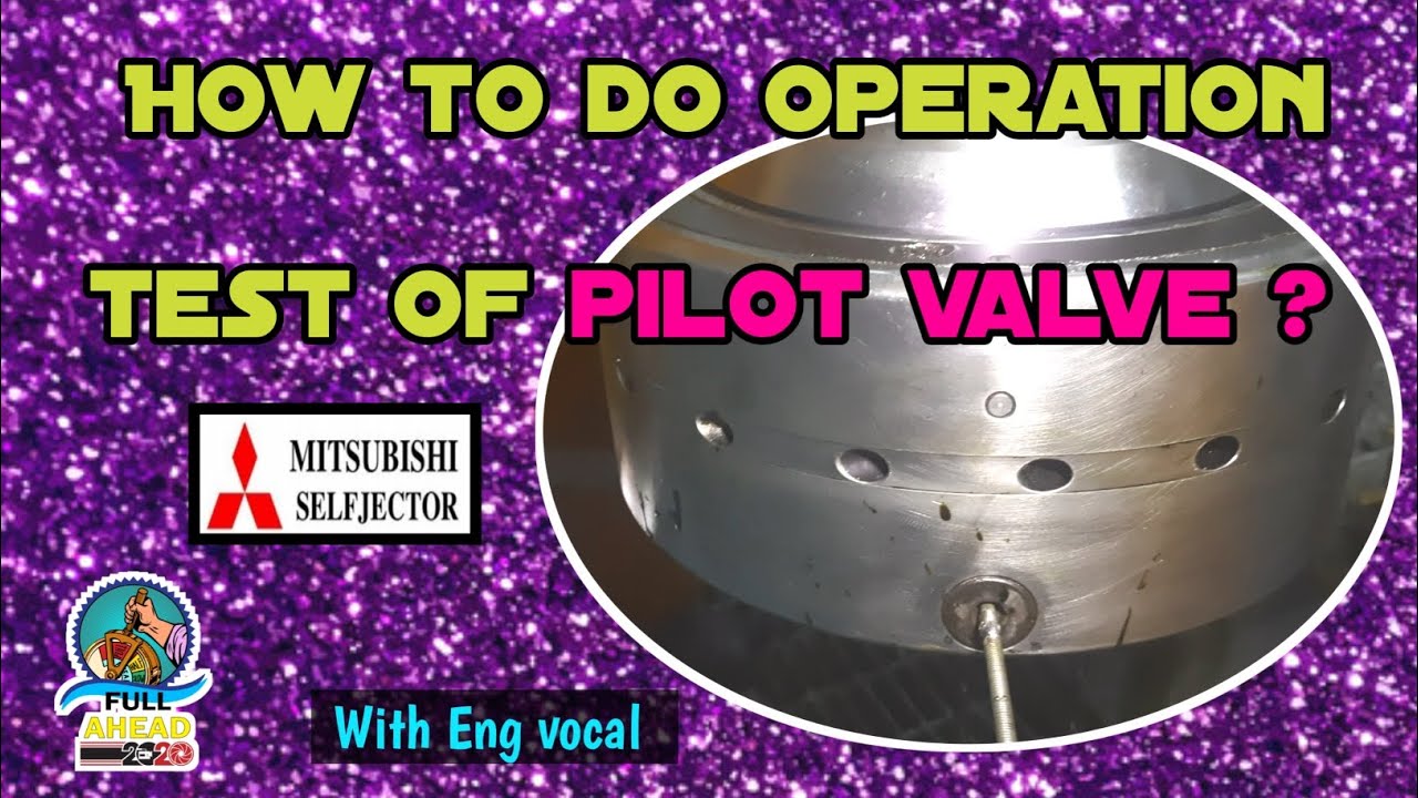 How to do operation test of Pilot Valve || Mitsubishi Selfjector purifier || Marine engineering 👨‍🔧