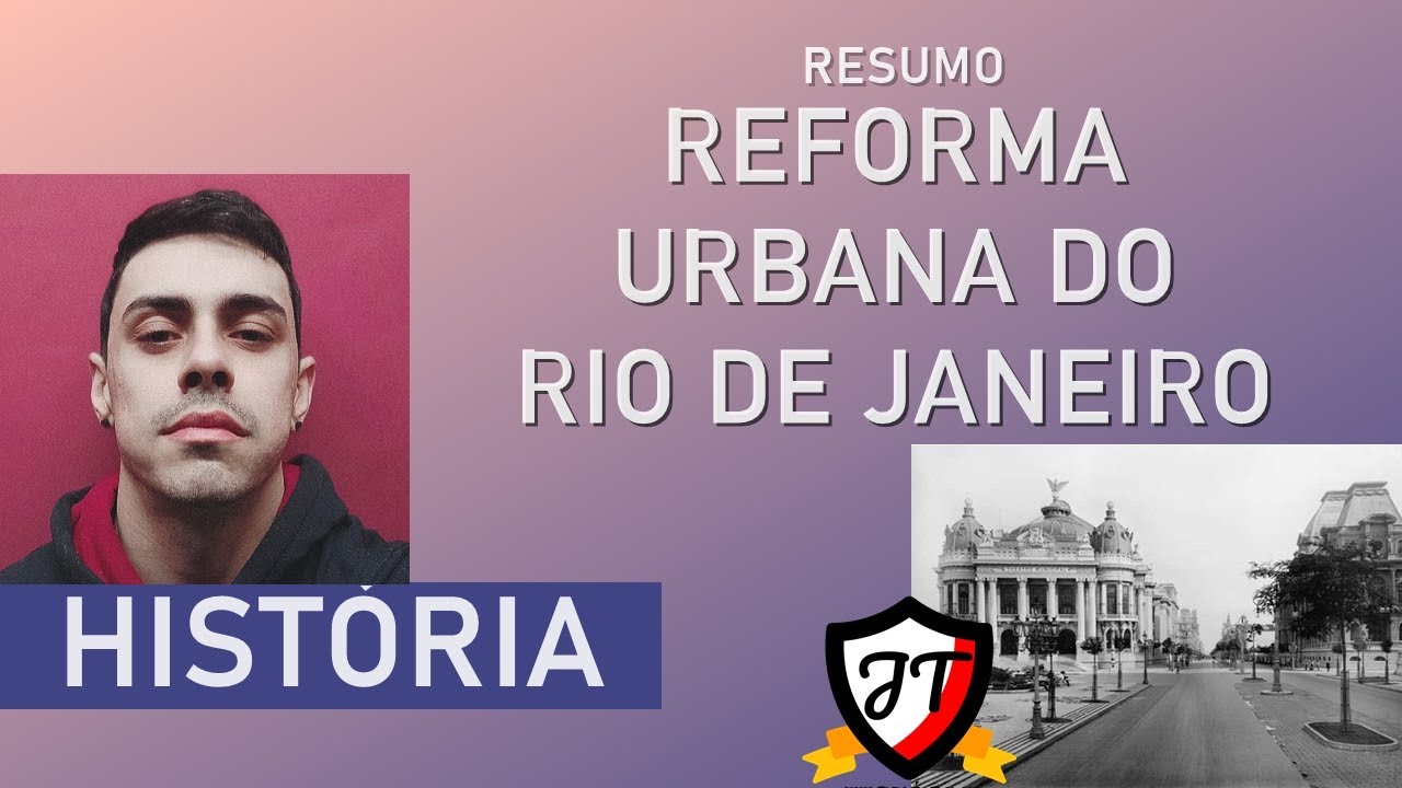 A Reforma Urbana do Rio de Janeiro e a Revolta da Vacina.