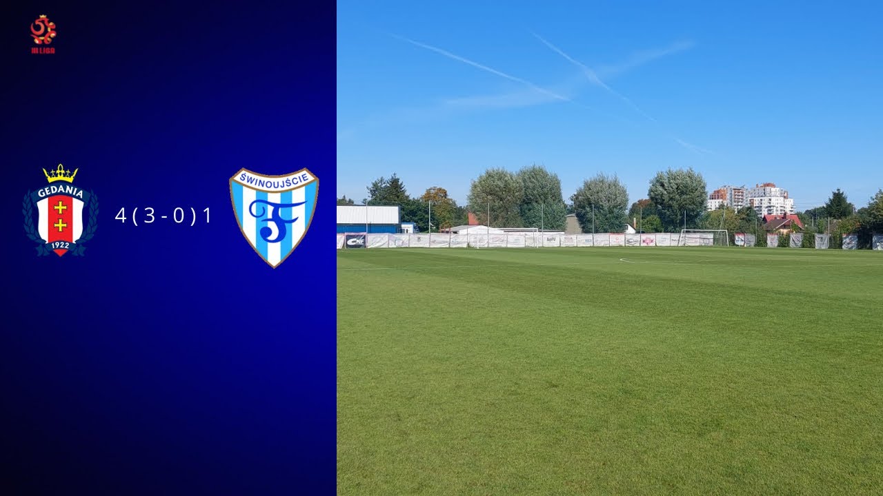 Skr&oacute;t meczu Gedania Gdańsk 4 - 1 ( 3 - 0 ) Flota Świnoujście