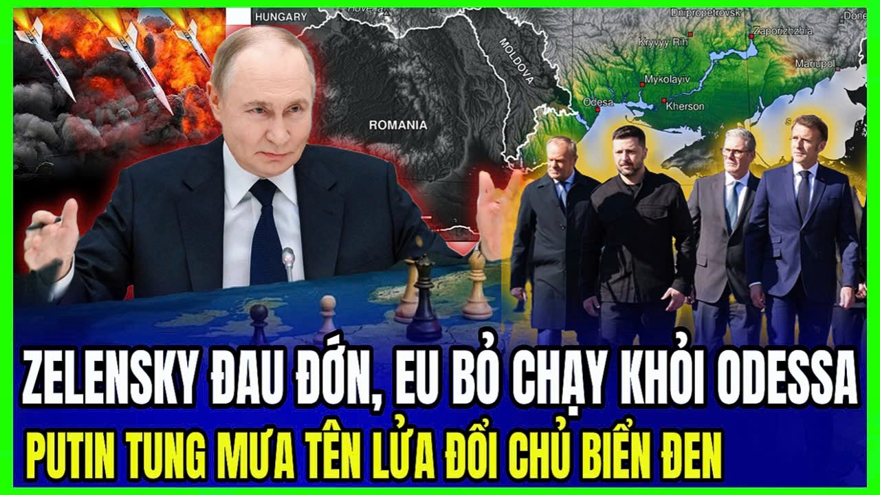 Zelensky Đau Đớn, EU Bỏ Chạy Khỏi Odessa: Putin Tung Mưa T&ecirc;n Lửa Đổi Chủ Biển Đen | LSQS Luận Đ&agrave;m