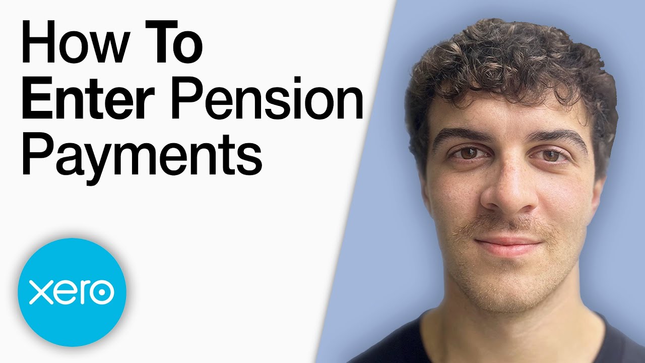 How to Enter Pension Payments in Xero [2025 Full Guide]