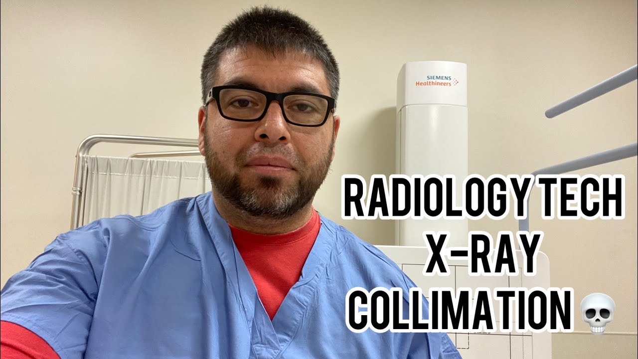 RADIOLOGY TECHNOLOGIST X-RAY COLLIMATION ☢️💀