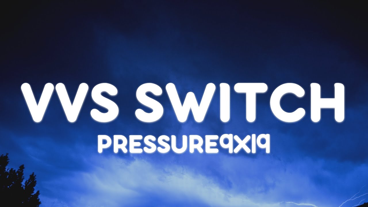 Pressure - Vvs switch (Letra/Lyrics)