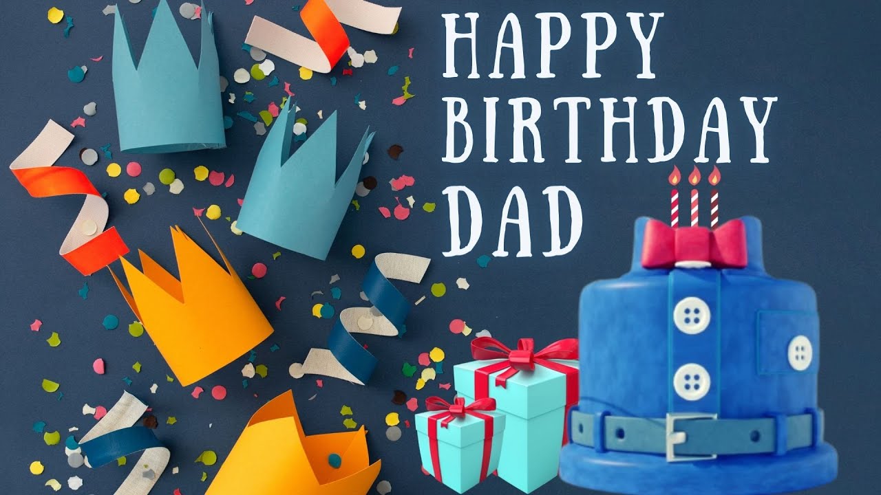 Birthday Wishes for Dad | Happy Birthday Father | Virtual message