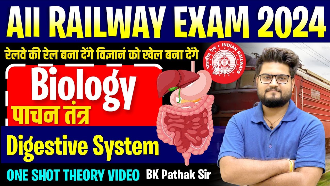 Railway All Exam 2024 || BIOLOGY || Digestive System || One Shot || By BK Pathak Sir