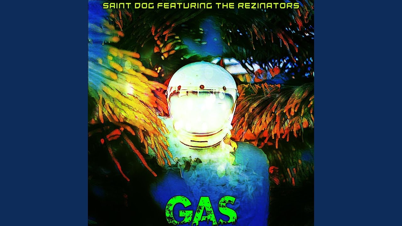 Gas (feat. The Rezinators)