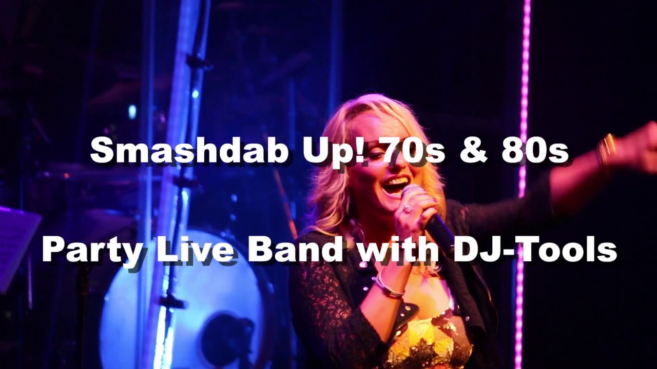 Smashdab Up! 70er- und 80er&nbsp;|&nbsp;Live Party Band with DJ-Tools (2017_19)
