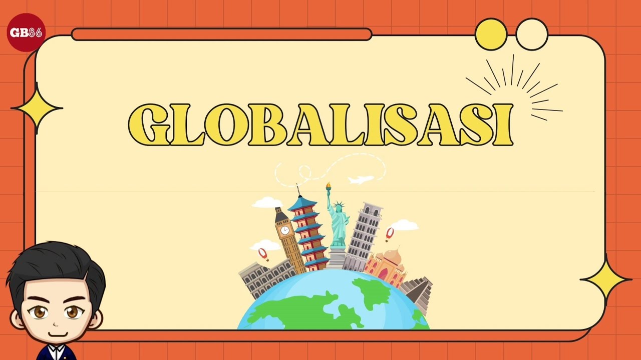 Globalisasi - Materi IPAS Kelas 6 Kurikulum Merdeka