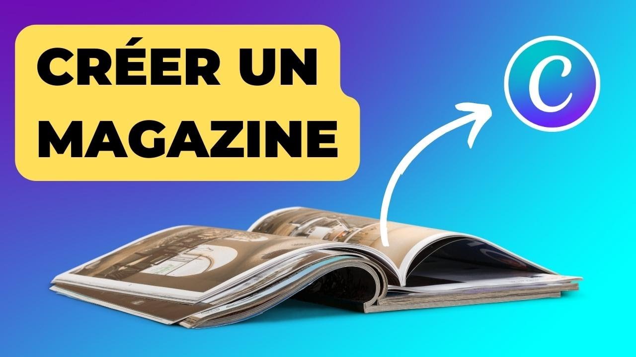Comment créer un magazine sur Canva