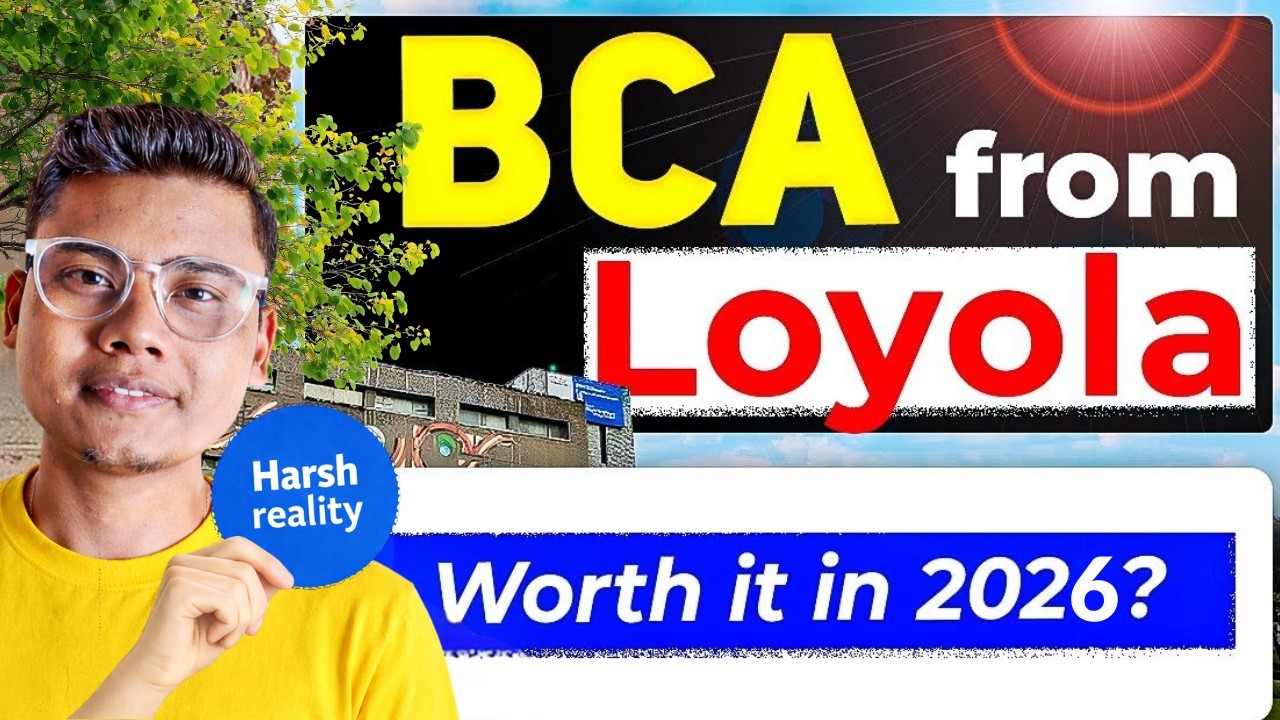 BCA at Loyola College 2026 – Harsh Reality | Admission, Fees & Placement Review