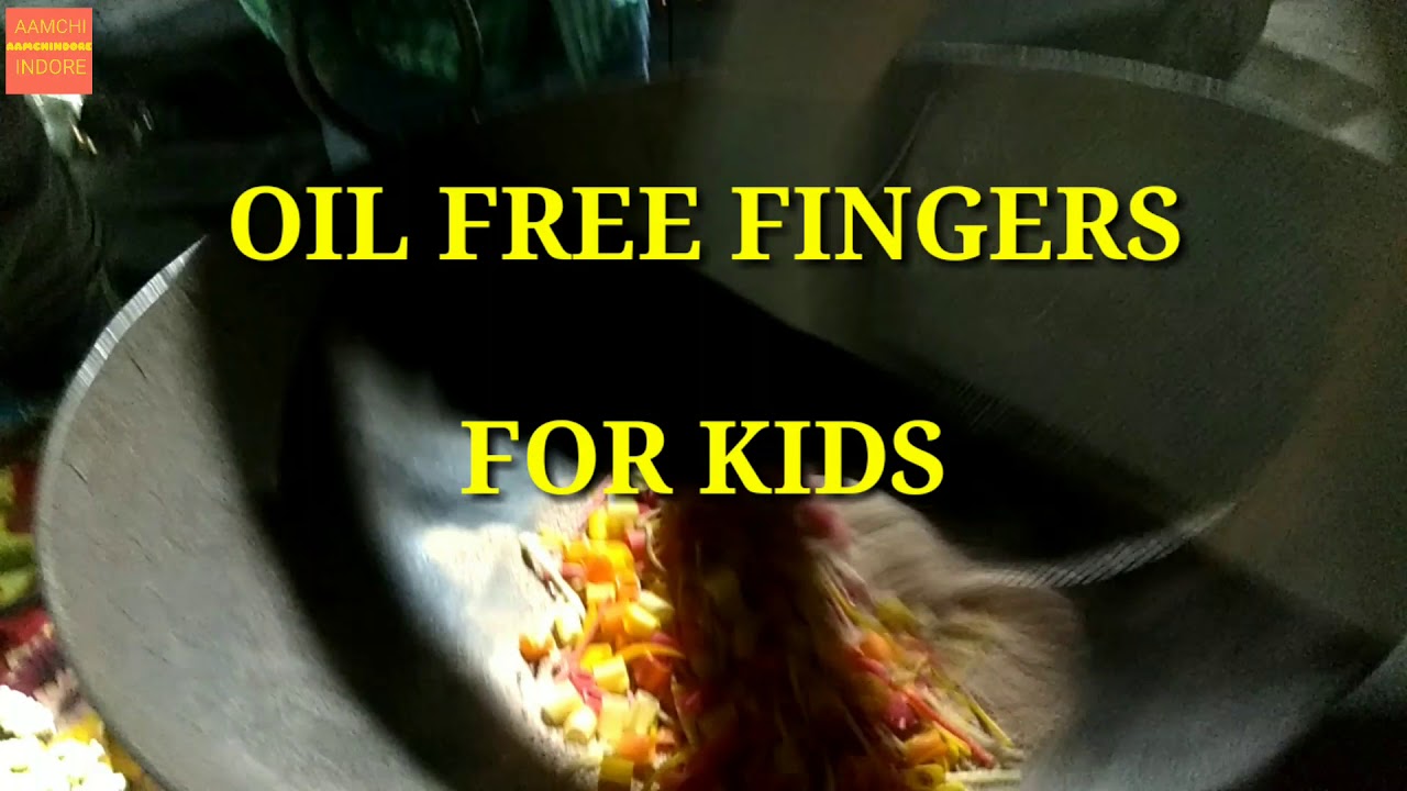 OIL FREE FINGERS FOR KIDS II INDORE STREET FOOD