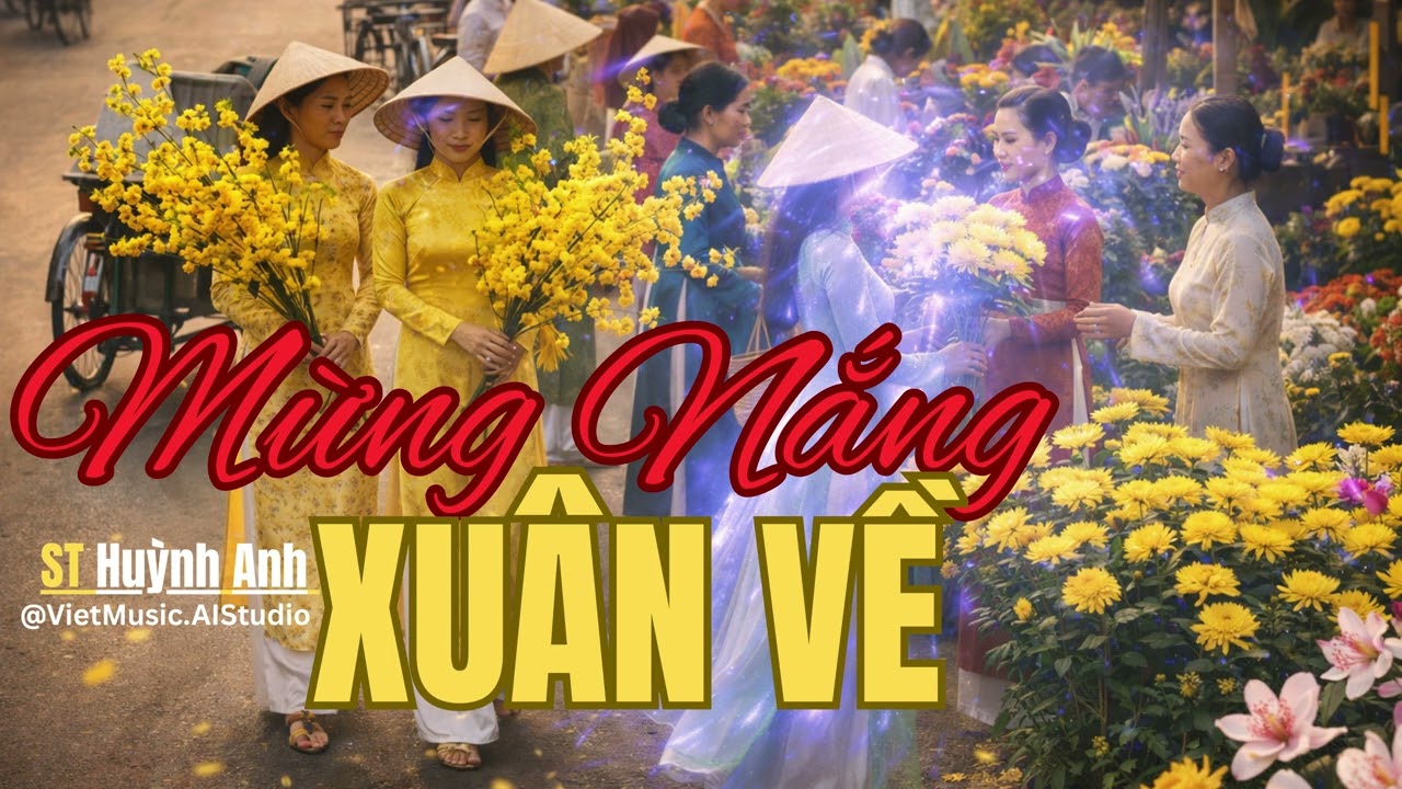 NHẠC XUÂN XƯA -Mừng Nắng Xuân Về | Sáng tác Huỳnh Anh | Về đây người hỡi xuân đã về