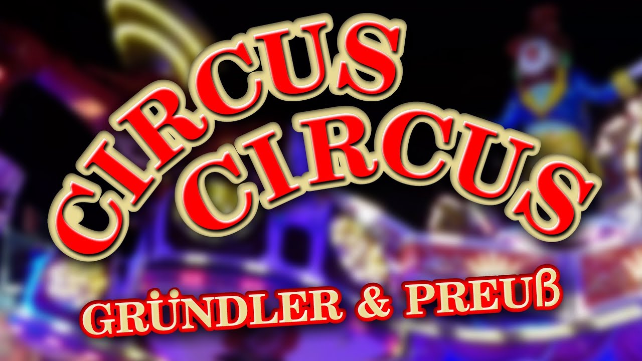 Circus Circus - Gründler & Preuß Offride Hamburger Winterdom 2019