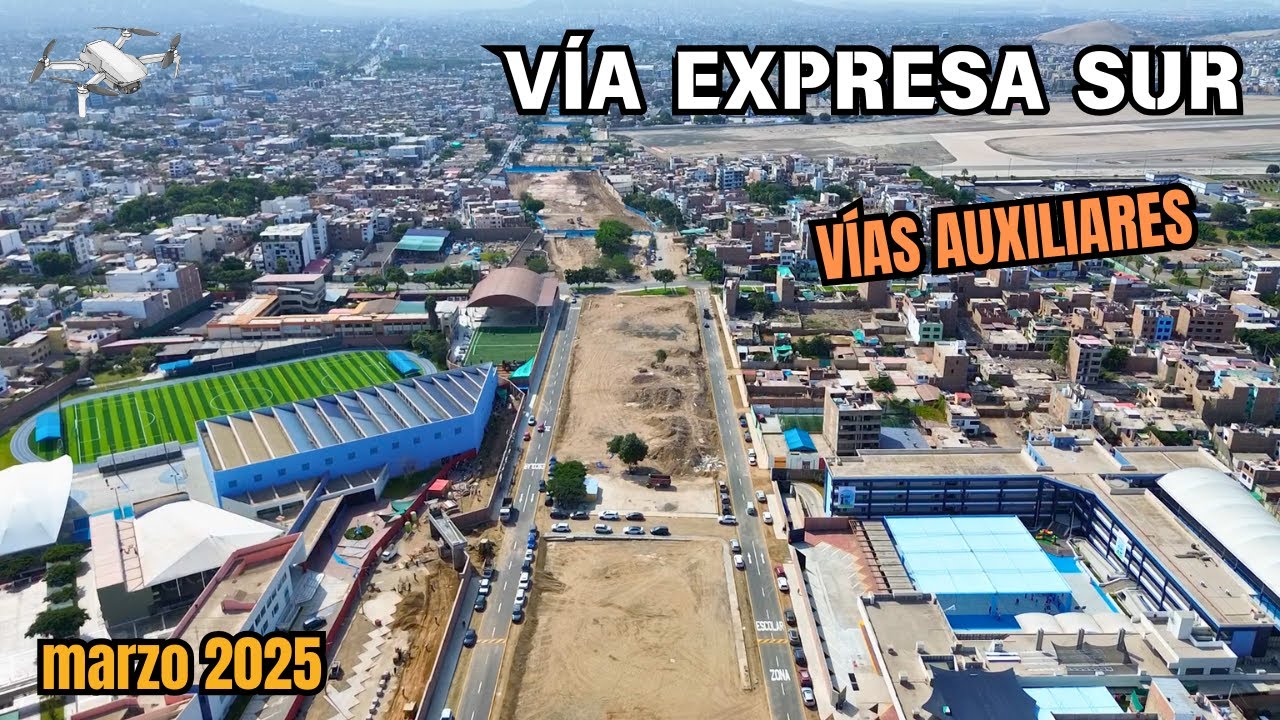 Vistas aéreas de la Vía Expresa Sur | Vías auxiliares en proceso | Lima Perú 2025