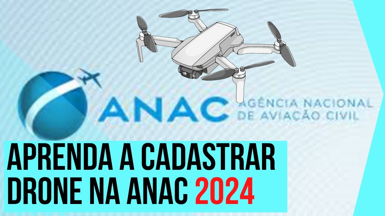 2024 - COMO CADASTRAR DRONES NA ANAC? PASSO A PASSO | ATUALIZADO